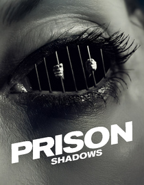 Prison Shadows