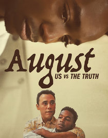 August: Us vs the Truth