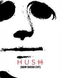 Hush (B&W Shush Cut)