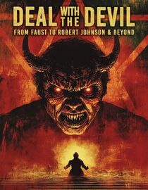 Deal with the Devil: From Faust to Robert Johnson and Beyond