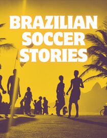 Brazilian Soccer Stories