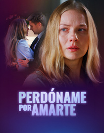 Perdóname por Amarte
