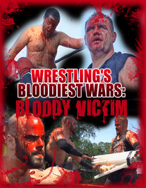 Wrestling's Bloodiest Wars: Bloody Victim
