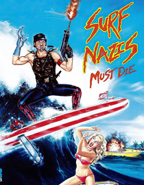 Surf Nazis Must Die
