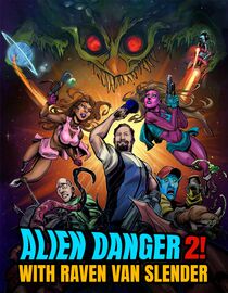 Alien Danger 2! With Raven Van Slender