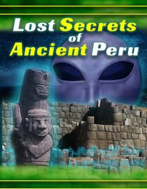 Lost Secrets of Ancient Peru