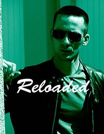 Reloaded