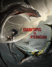 Sharktopus vs. Pteracuda