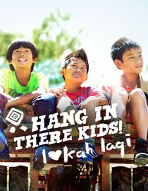 Hang In There, Kids! Lokah Laqi!