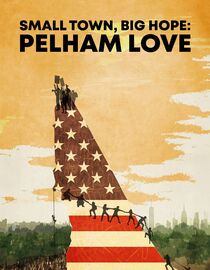 Small Town, Big Hope: Pelham Love