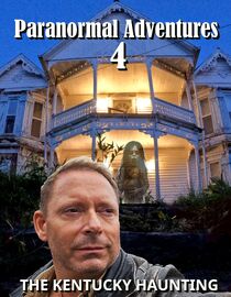 Paranormal Adventures 4: The Kentucky Haunting