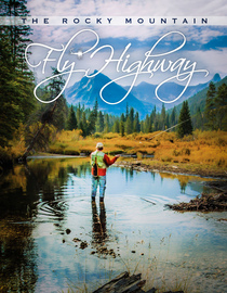The Rocky Mountain Fly Highway