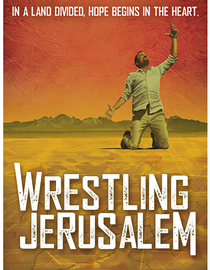 Wrestling Jerusalem