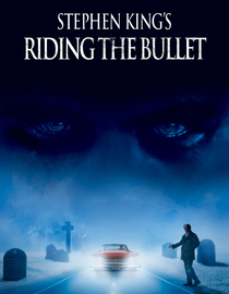 Stephen King's Riding the Bullet
