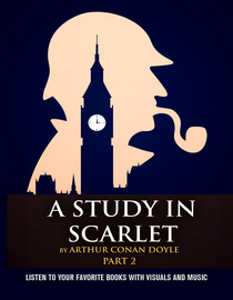 A Study In Scarlet Part 2