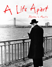 A Life Apart: Hasidism In America