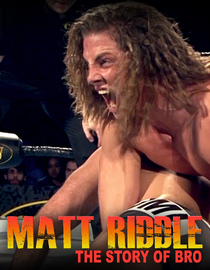 Matt Riddle: The Story Of Bro