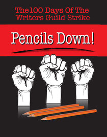 Pencils Down! The 100 Days Of The Writers Guild Strike