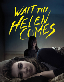 Wait Till Helen Comes