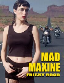 Mad Maxine: Frisky Road
