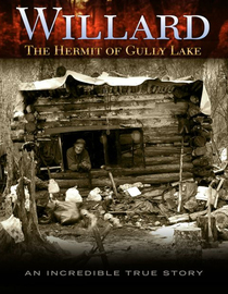 Willard: The Hermit Of Gully Lake