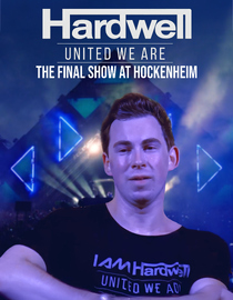 Hardwell - United We Are, The Final Show Live at Hockenheim