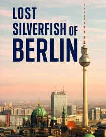 Lost Silverfish of Berlin