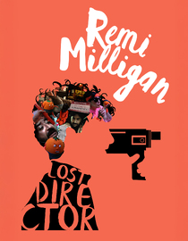 Remi Milligan: Lost Director