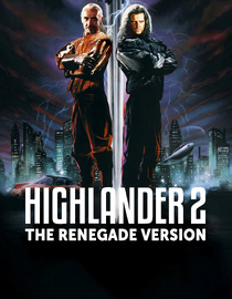 Highlander 2: The Renegade Version
