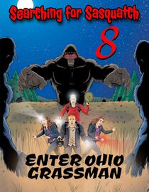 Searching For Sasquatch 8: Enter Ohio Grassman