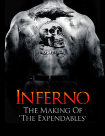 Inferno: The Making of 'The Expendables'