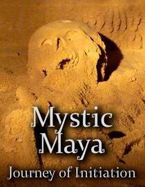 Mystic Maya: Journey of Initiation