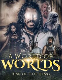 A World Of Worlds: Rise Of The King