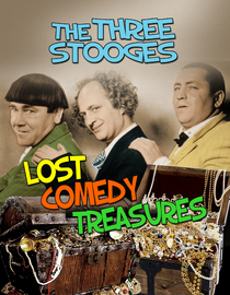 Three Stooges, Lost Comedy Treasures