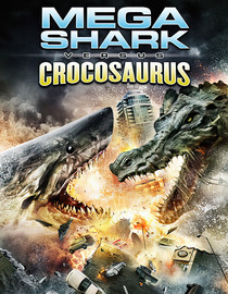 Mega Shark vs Crocosaurus