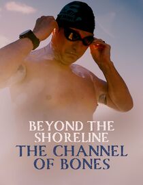 Beyond the Shoreline: The Channel of Bones