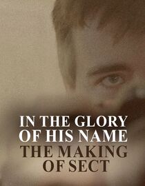 In the Glory of His Name: The Making of Sect