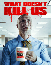 What Doesn't Kill Us