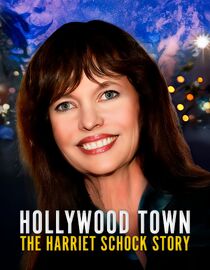 Hollywood Town: The Harriet Schock Story