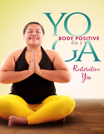Body Positive Easy Yoga Restorative Yin
