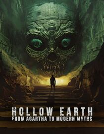 Hollow Earth: From Agartha to Modern Myths