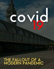 COVID-19: The Fallout of a Modern Pandemic