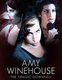 Watch Amy Winehouse: The Tragic Downfall Full Movie Free Online