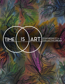 Time Is Art: Synchronicity and the Collective Dream