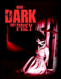 How Dark They Prey