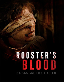 Rooster's Blood (La Sangre del Gallo)