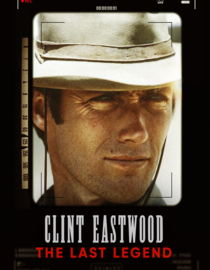 Clint Eastwood: The Last Legend