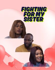 Fighting for My Sister