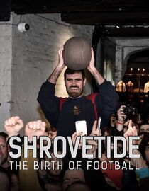 Shrovetide: The Birth of Football