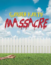 Garden Party Massacre